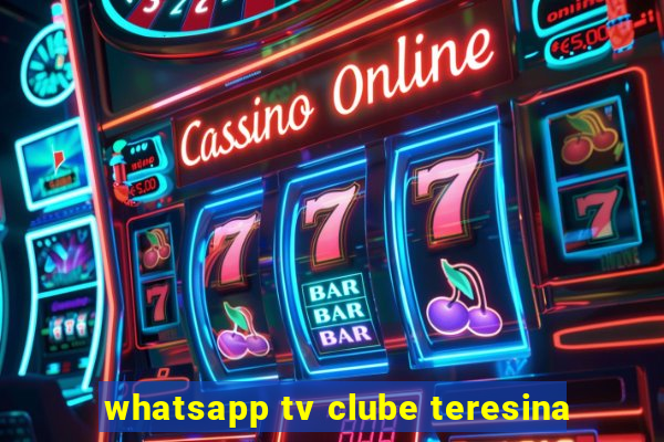 whatsapp tv clube teresina